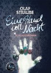 Roman  Eine Hand voll Nacht von Olaf Straube  (Buch mit Musikalbum)
